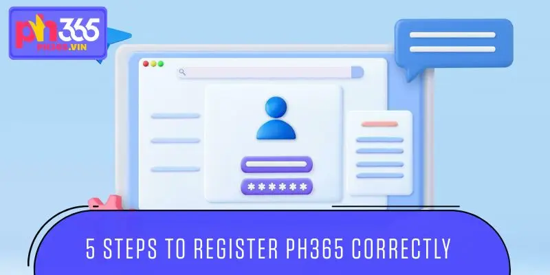 5 steps to register PH365 correctly