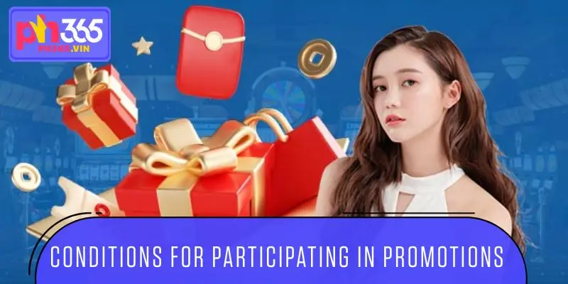 Conditions for participating in promotions at PH365 promo