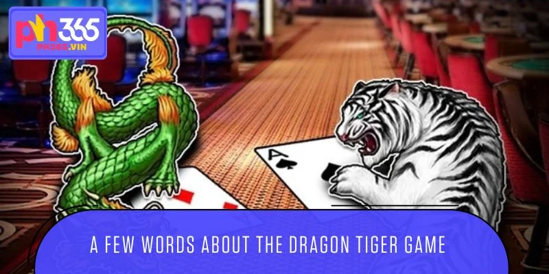 A few words about the Dragon Tiger game