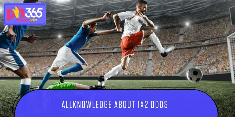 Allknowledge about 1x2 odds