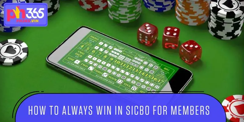How to always win in SicBo for new members