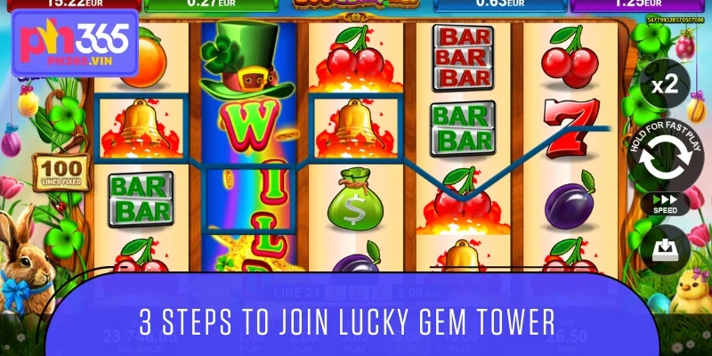 3 steps to join Lucky Gem Tower