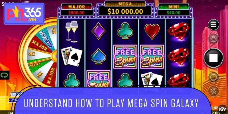 Understand how to play Mega Spin Galaxy