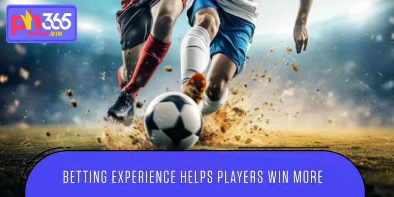 Betting experience helps players win more