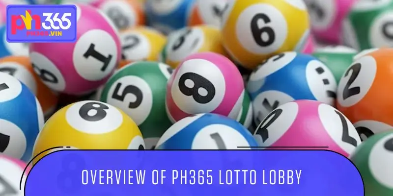 Overview of PH365 Lotto lobby