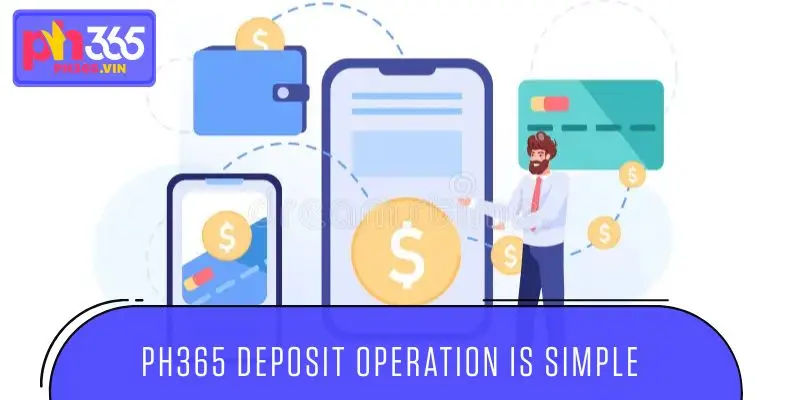 PH365 deposit operation is simple in just a few minutes