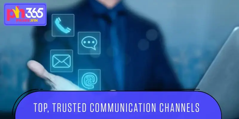 Top, trusted communication channels